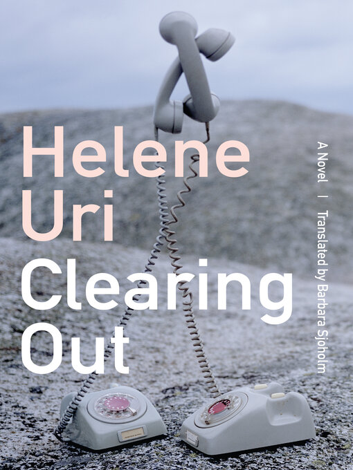 Title details for Clearing Out by Helene Uri - Available